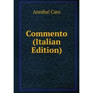  Commento (Italian Edition) Annibal Caro Books