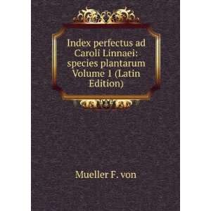    species plantarum Volume 1 (Latin Edition) Mueller F. von Books