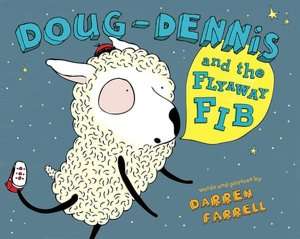   Doug Dennis and the Flyaway Fib by Darren Farrell 