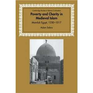  Poverty and Charity in Medieval Islam Mamluk Egypt, 1250 