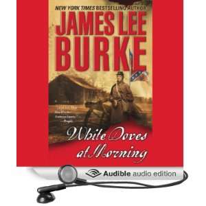 White Doves at Morning (Audible Audio Edition) James Lee 