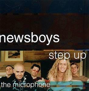 Step Up to the Microphone by Newsboys