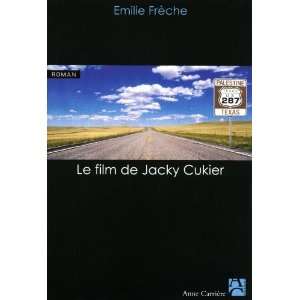  Le film de Jacky Cukier Emilie Frèche Books