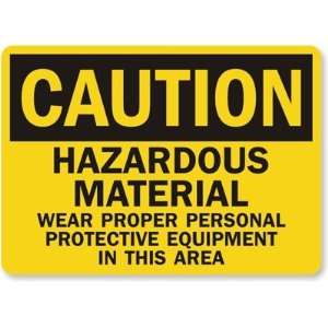  Caution Hazardous Material Wear Proper Personal 