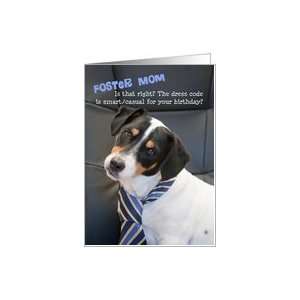 Foster Mom Birthday Card   Dog Wearing Smart Tie   Humorous Card
