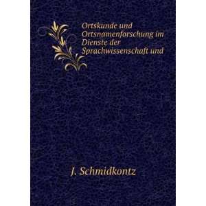  im Dienste der Sprachwissenschaft und . J. Schmidkontz Books