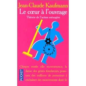    Le coeur à louvrage (9782266100069) Jean Claude Kaufmann Books