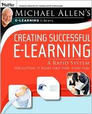 Creating Successful e Learning A Rapid System For Getting It Right 