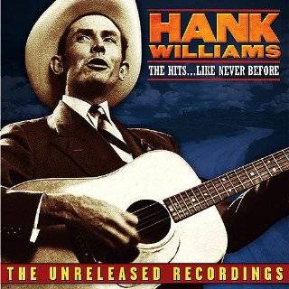 The Unreleased Recordings The Hits Like Never Before by Hank 