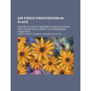  Air Force privatization in place analysis of aircraft and 