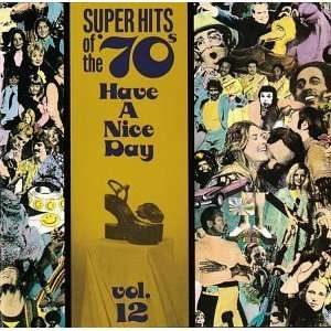 SUPER HITS OF THE 70s ~~~ HAVE A NICE DAY Vol. 12 ~~~ BRAND NEW CD 