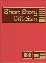 Short Story Criticism Excerpts from Criticism of the Works of Short 