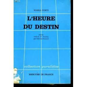  Lheure du destin; Maria. Corti Books