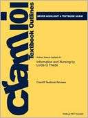 Studyguide for Informatics and Nursing by Linda Q Thede, ISBN 