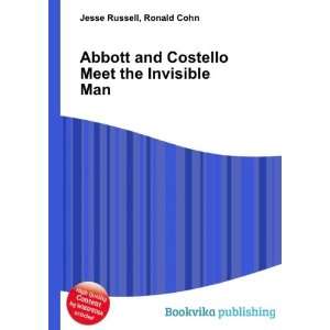   and Costello Meet the Invisible Man Ronald Cohn Jesse Russell Books