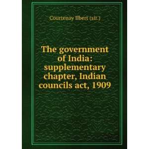   chapter, Indian councils act, 1909 Courtenay Ilbert (sir.) Books