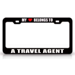 MY HEART BELONGS TO A TRAVEL AGENT Occupation Metal Auto License Plate 
