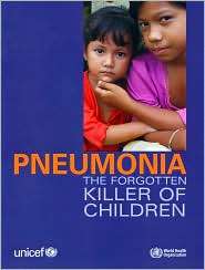 Pneumonia The Forgotten Killer of Children, (9280640488), United 