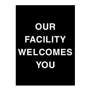  Acrylic Sign   Our Facility Welcomes You 