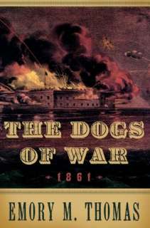   The Dogs of War 1861 by Emory M. Thomas, Oxford 