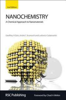 Nanochemistry A Chemical Approach to Nanomaterials NEW  