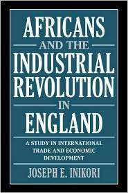 Africans and the Industrial Revolution in England A Study in 