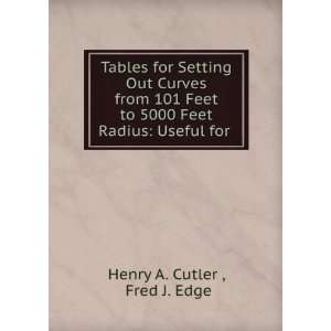   5000 Feet Radius Useful for . Fred J. Edge Henry A. Cutler  Books