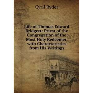   Edward Bridgett, priest of the most Holy Redeemer Cyril Ryder Books
