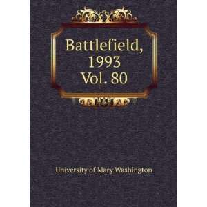  Battlefield, 1993. Vol. 80 University of Mary Washington Books