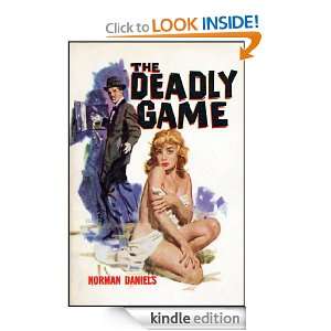The Deadly Game (Pulp Noir Fiction) Norman Daniels  