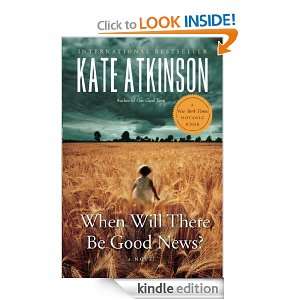 When Will There Be Good News? Kate Atkinson  Kindle Store