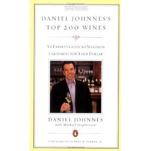  Daniel Johnness Top 200 Wines An Experts Guide to 