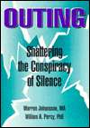 Outing Shattering the Conspiracy of Silence, (156023041X), John 