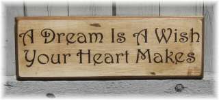 Dream is a wish your heart makes handmade wooden sign  