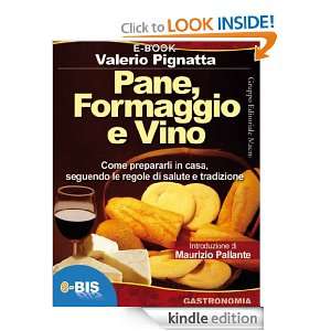 Pane Formaggio e Vino (Alimentazione) (Italian Edition) Valerio 