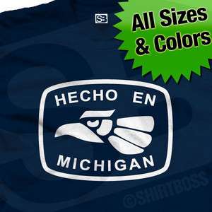 Hecho En Michigan Made in Detroit USA Mexico T Shirt  