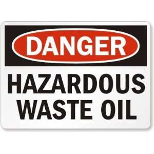  Danger Hazardous Waste Oil Aluminum Sign, 10 x 7 