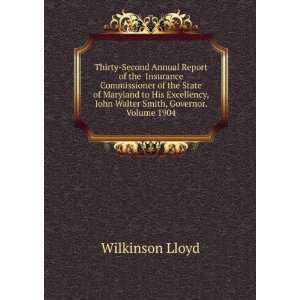   , John Walter Smith, Governor. Volume 1904 Wilkinson Lloyd Books