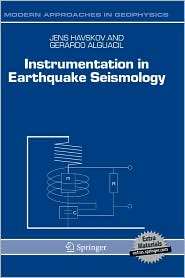 Instrumentation in Earthquake Seismology, (1402029683), Jens Havskov 