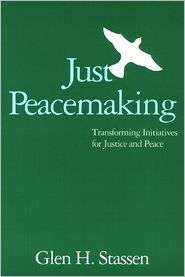 Just Peacemaking, (0664252982), Glen Stassen, Textbooks   Barnes 