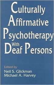 Culturally Affirmative Psychotherapy with Deaf Persons, (0805814892 