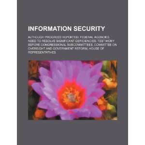  Information security although progress reported 