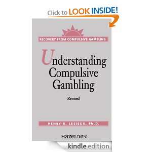 Understanding Compulsive Gambling Henry Lesieur  Kindle 