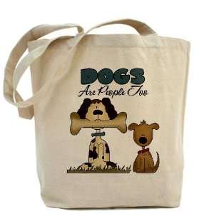  Dogs Are People Too Funny Tote Bag by  Beauty
