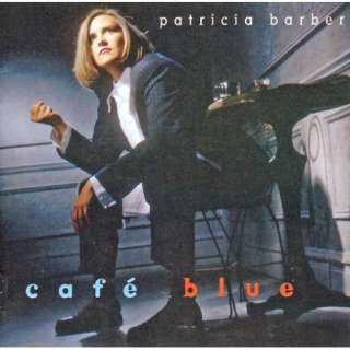  Cafe Blue Patricia Barber