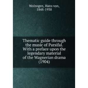  Thematic guide through the music of Parsifal. With a 
