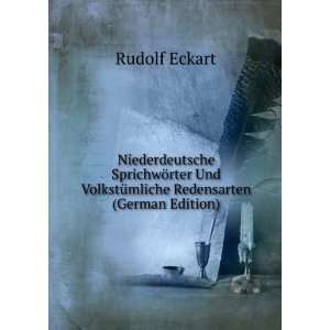   VolkstÃ¼mliche Redensarten (German Edition) Rudolf Eckart Books