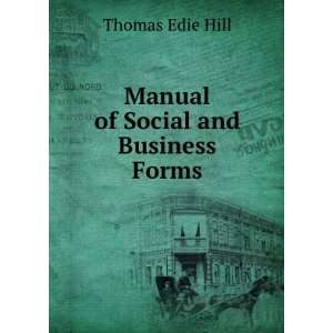    Manual of Social and Business Forms Thomas Edie Hill Books