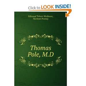  Thomas Pole, M. D. Edmund Tolson Wedmore Books