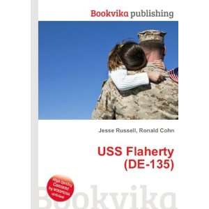  USS Flaherty (DE 135) Ronald Cohn Jesse Russell Books